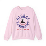 George Washington For President Sweatshirt