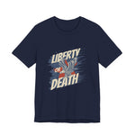 Liberty or Death T-Shirt