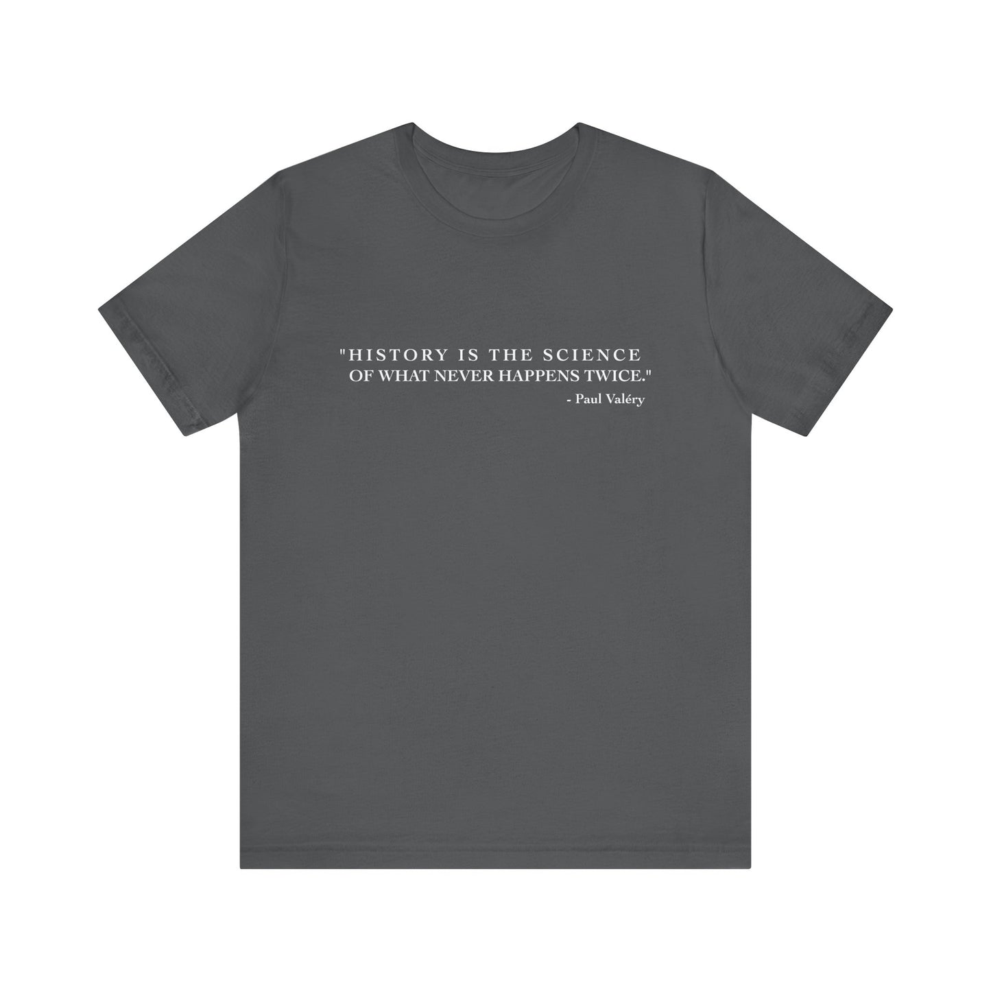 History is the Science T-Shirt