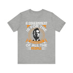 A government is for the benefit T-Shirt