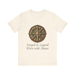 Forged in Legend, Worn with Honor T-Shirt