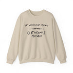 If Anyone Khan Sweatshirt