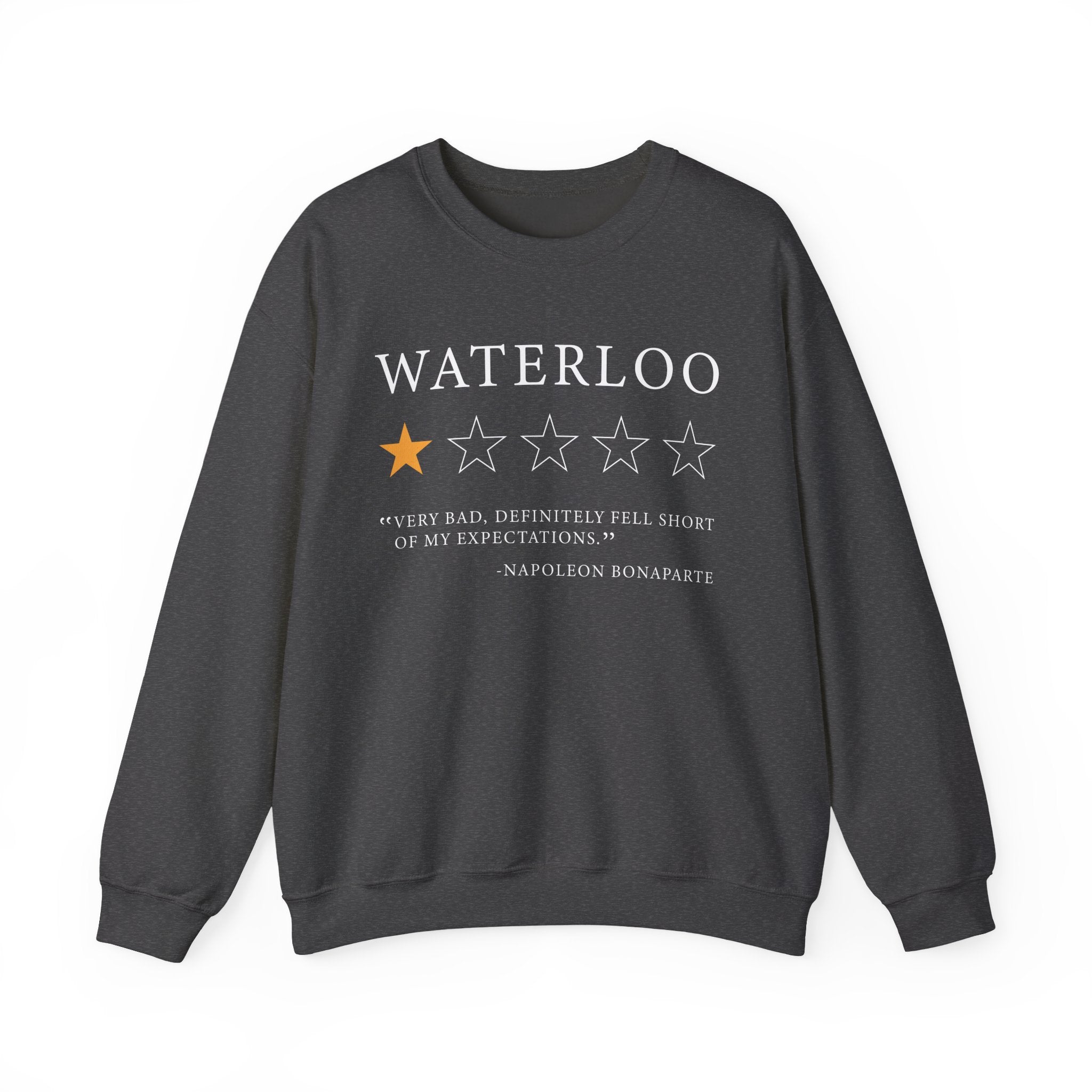 Waterloo Review by Napoleon Bonaparte Sweatshirt