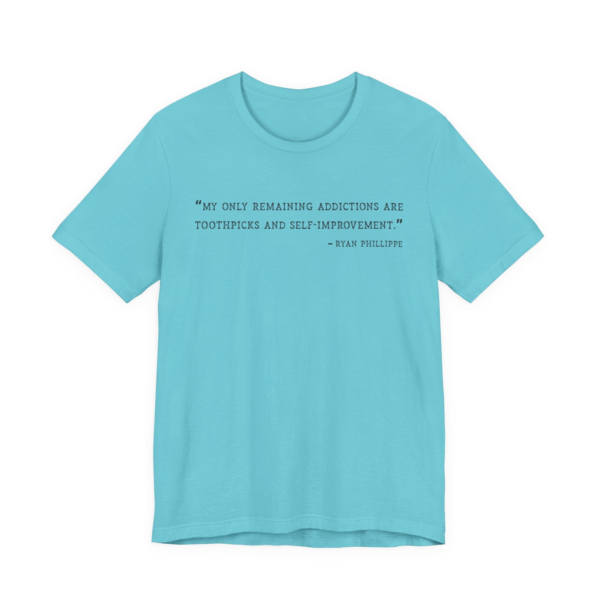 My only remaining addictions T-Shirt