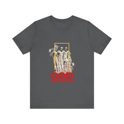 God never die T-Shirt
