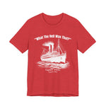 Titanic What The Hell Was That T-Shirt