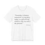 Yesterday Is History T-Shirt