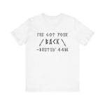 I've Got Your Back T-Shirt