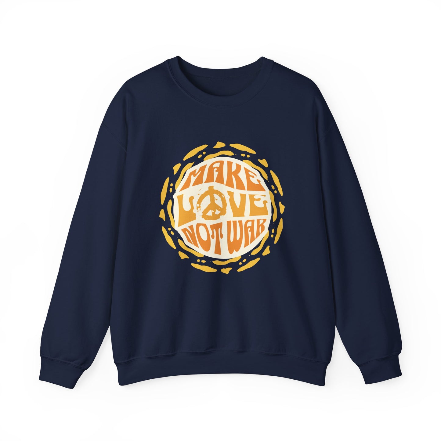 Make Love Not War Sweatshirts