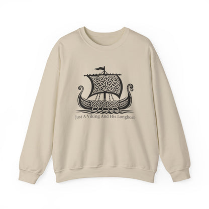 Just A Viking And His Longboat Sweatshirts
