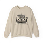 Just A Viking And His Longboat Sweatshirts