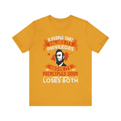 A people that values its privileges T-Shirt