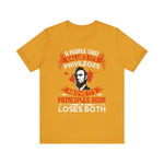A people that values its privileges T-Shirt