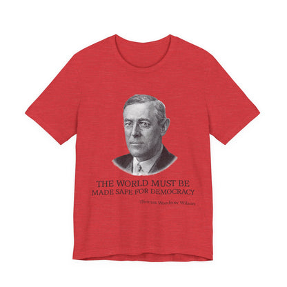 The world must be made safe T-Shirt