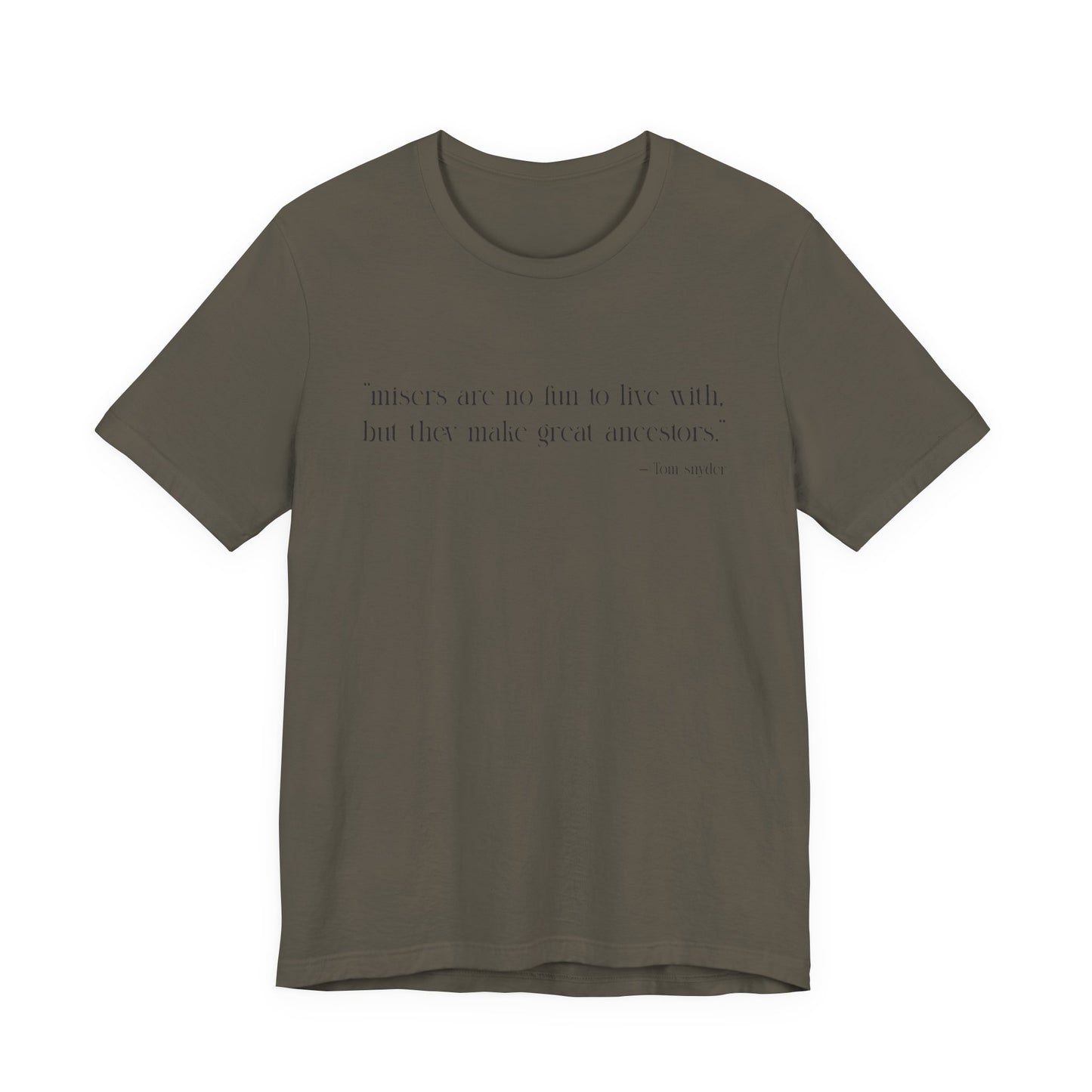 Misers are no fun to live with T-Shirt
