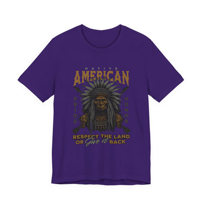 Native American Respect the Land T-Shirt