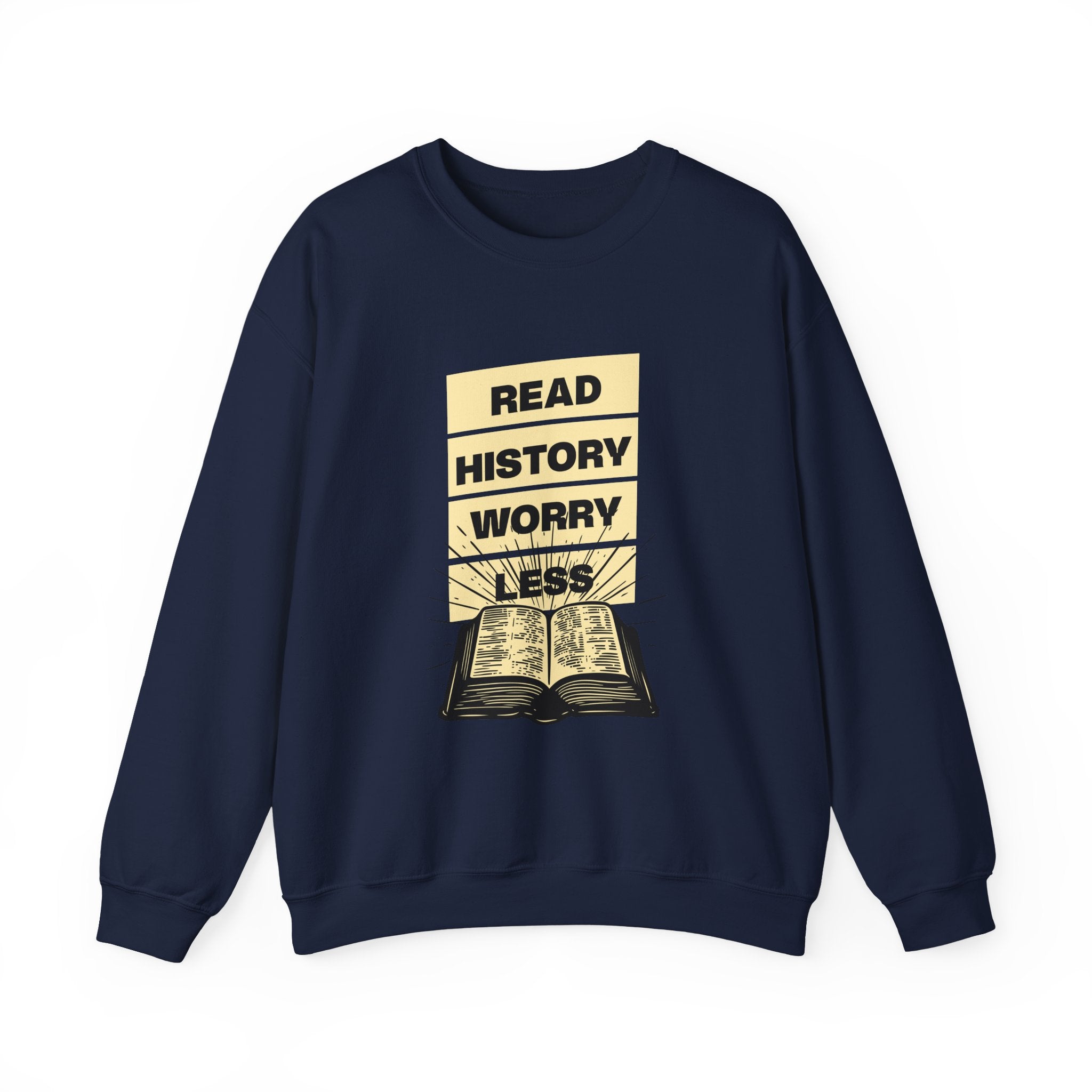 Read history worry less Sweatshirts