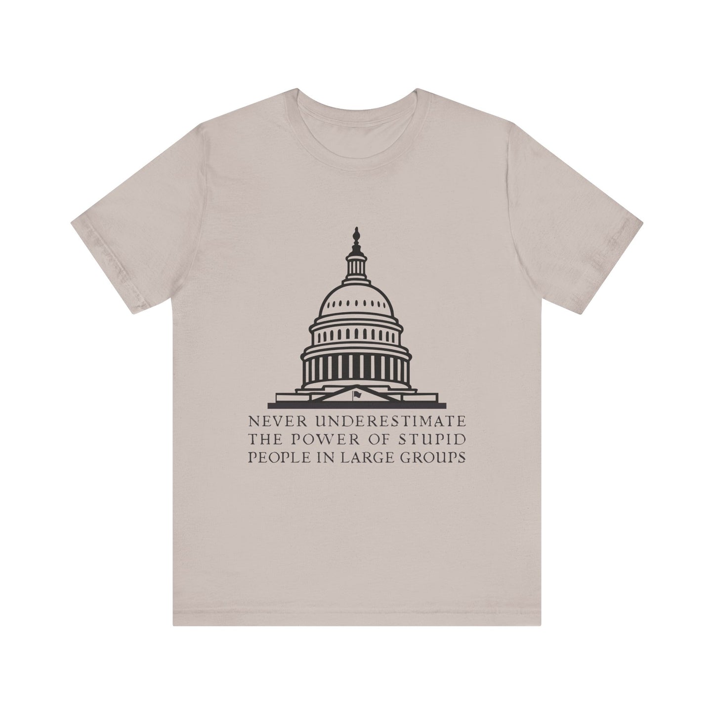 Stupid People In Large Groups T-Shirt