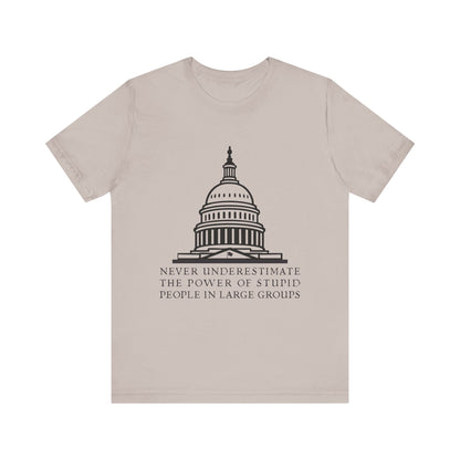 Stupid People In Large Groups T-Shirt