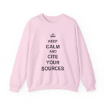 Keep Calm and Cite Your Sources Sweatshirt