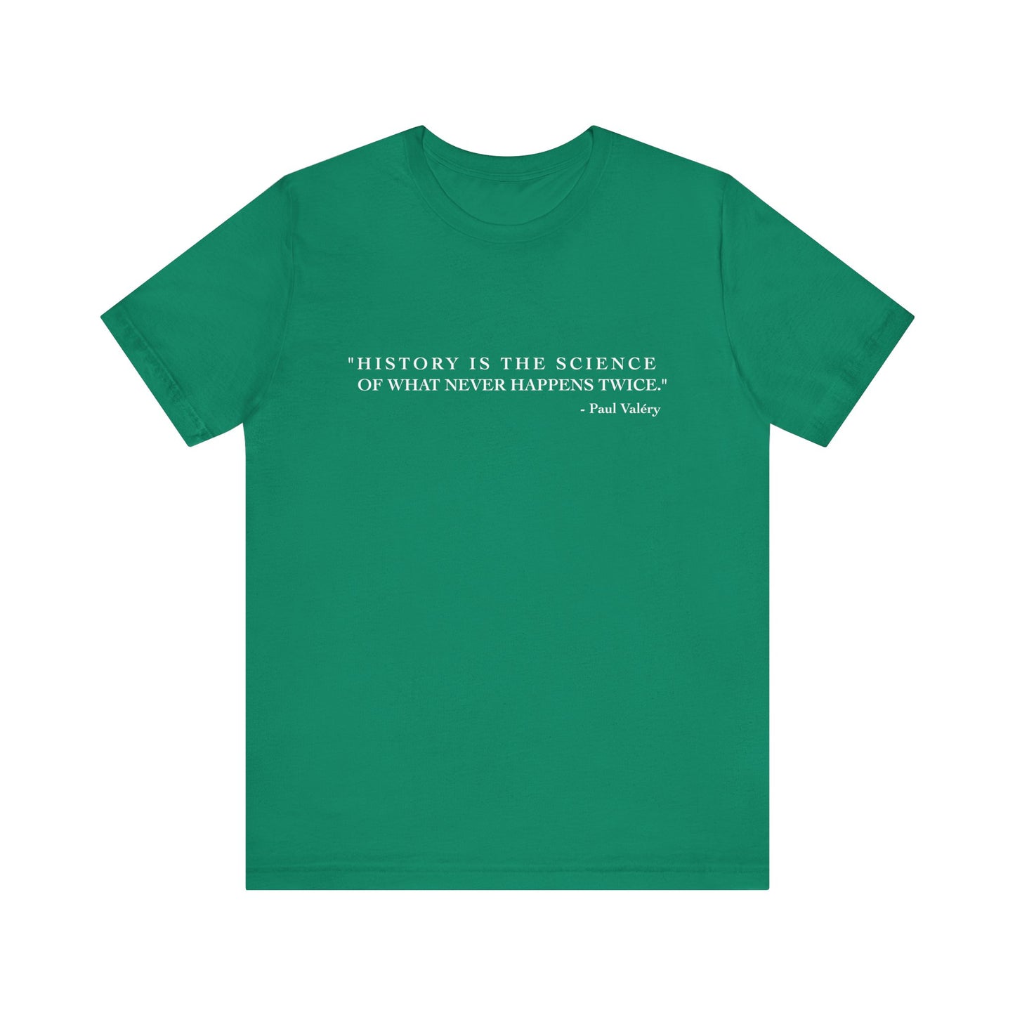 History is the Science T-Shirt