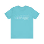 A people without the knowledge of their past his T-Shirt