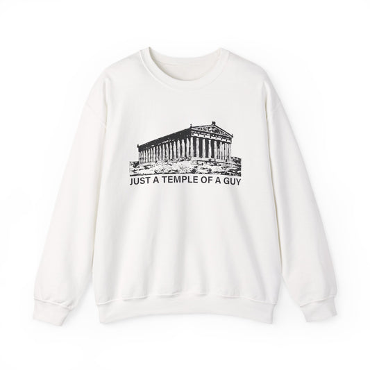 Just a Temple of a Guy Sweatshirts