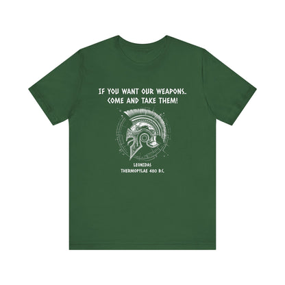 If You Want Our Weapons T-Shirt
