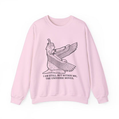 I am still. But within me Sweatshirts