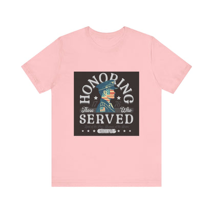 Honoring Those Who Served T-Shirt