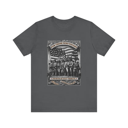 For Those who Fought T-Shirt