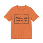 That Was a Bit Cringe, My Liege T-Shirt