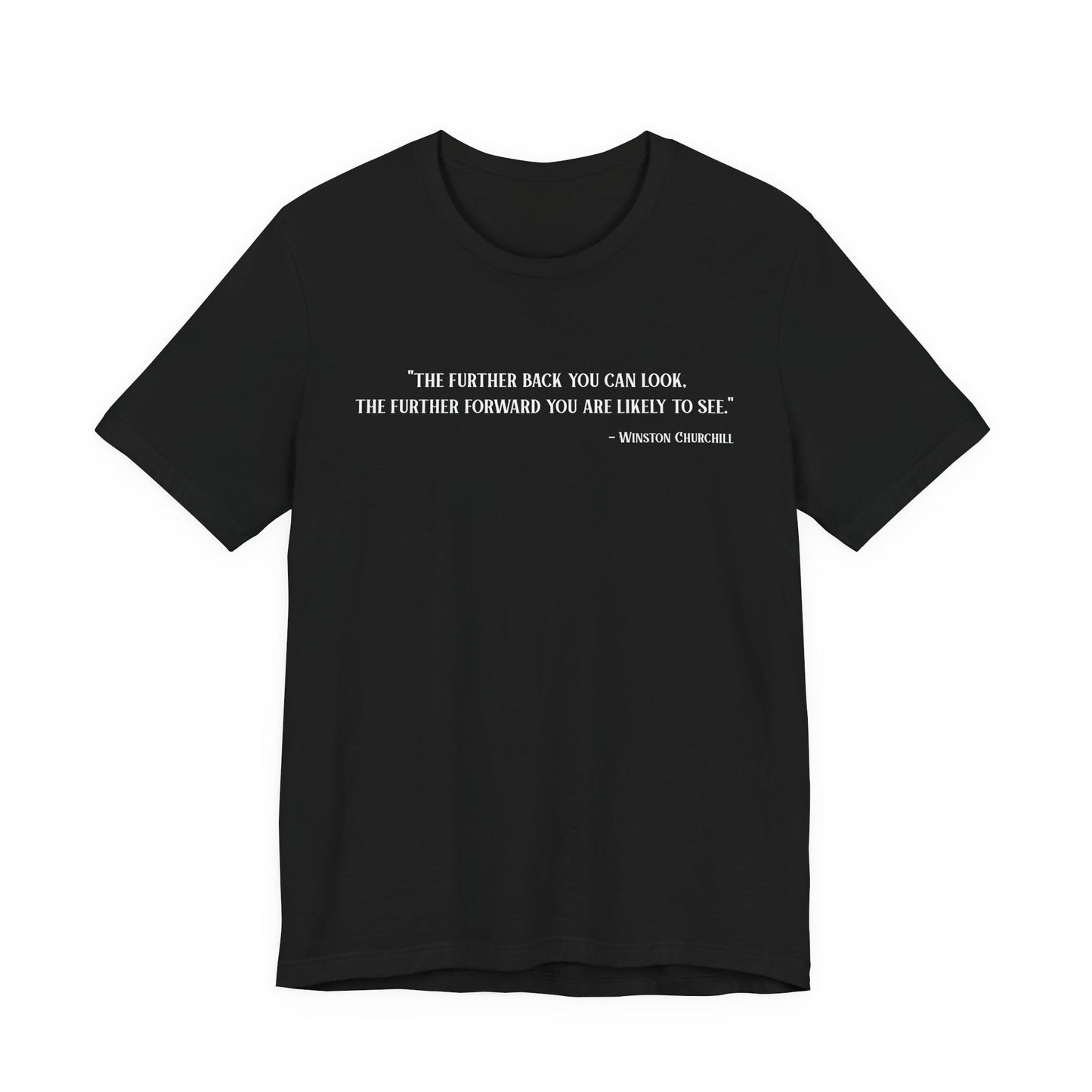 The further back you can look T‑Shirt