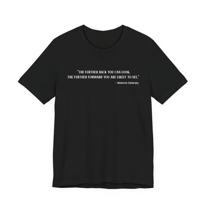 The further back you can look T‑Shirt