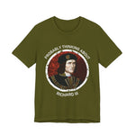 Probably Thinking About Richard III T-Shirt