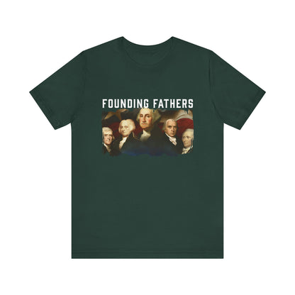 America We Are Your Founding Fathers T-Shirt