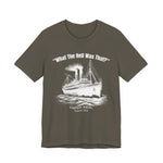 Titanic What The Hell Was That T-Shirt