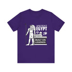 Ancient Egypt Built on Legends T-Shirt