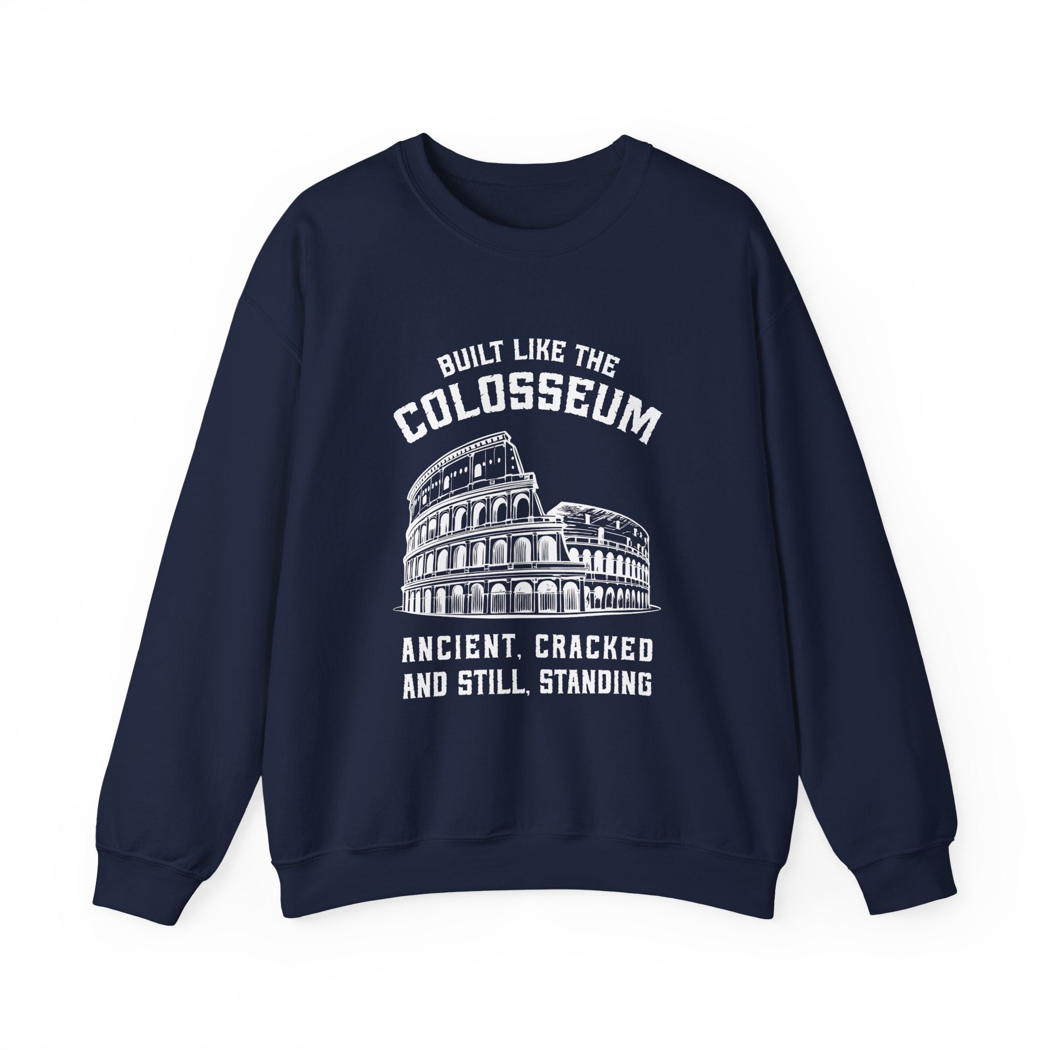 Built Like the Colosseum Sweatshirt
