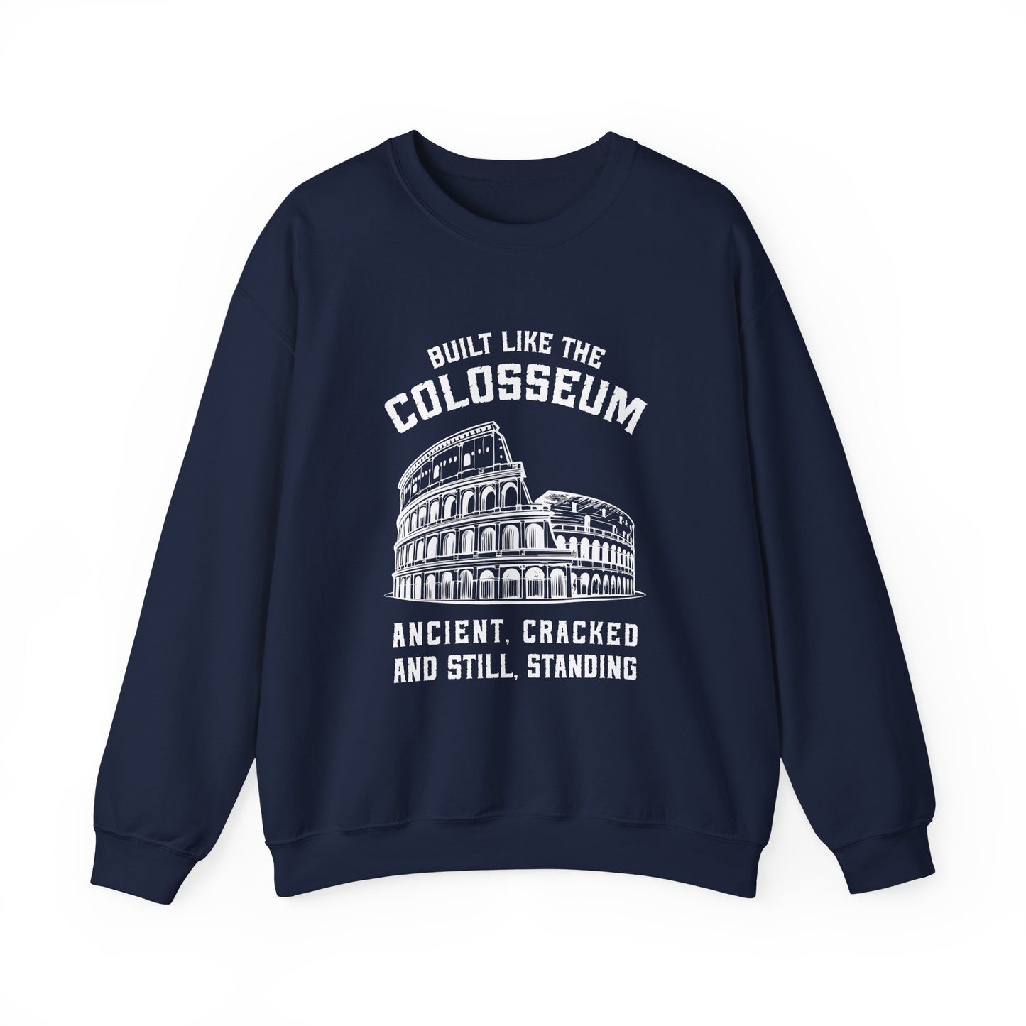 Built Like the Colosseum Sweatshirt