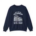Built Like the Colosseum Sweatshirt