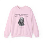 Three Can Keep a Secret Ben Franklin Sweatshirt