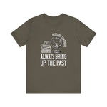 History teachers always bring up the past globe T-Shirt