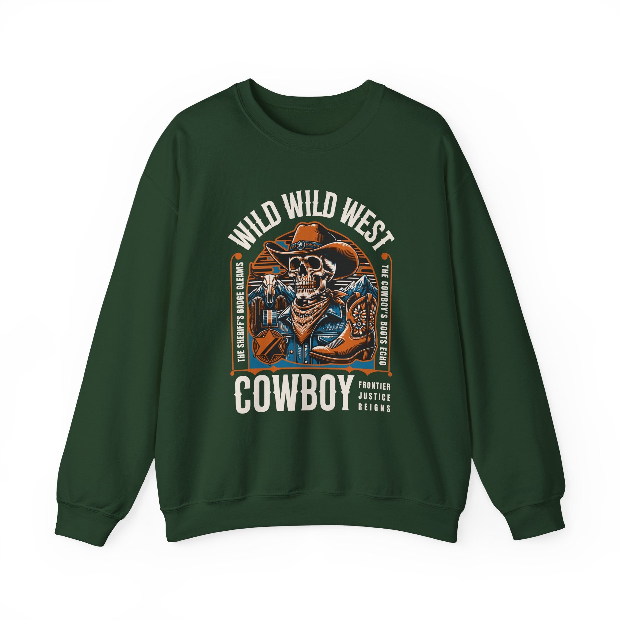 Wild West Cowboy Frontier Justice Reigns Sweatshirt