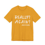Really Again T-Shirt