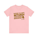 History is a race T-Shirt