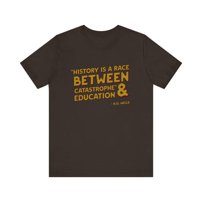 History is a race T-Shirt
