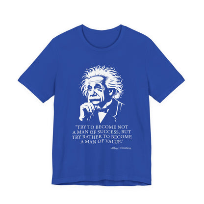 Try to become not a man of success T-Shirt