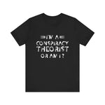 Conspiracy Theorist T-Shirt