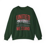 United We Stand Sweatshirt